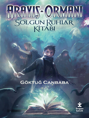 cover image of Arayış Ormanı 2- Solgun Ruhlar Kitabı